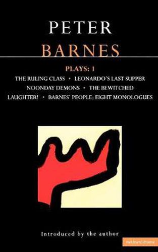 Cover image for Barnes Plays: 1: The Ruling Class; Leonardo's Last Supper; Noonday Demons; The Bewitched; Laughter!; Barnes' People: Eight Monologues