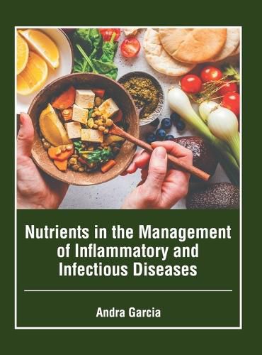 Cover image for Nutrients in the Management of Inflammatory and Infectious Diseases