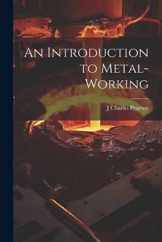 Cover image for An Introduction to Metal-Working