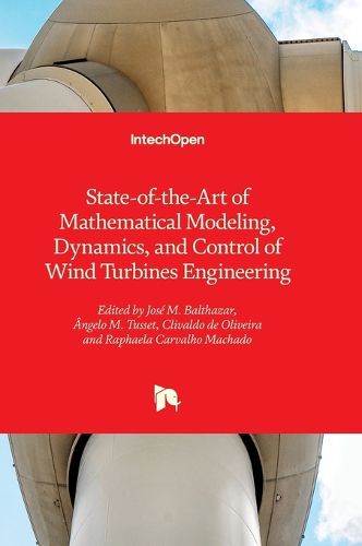 Cover image for State-of-the-Art of Mathematical Modeling, Dynamics, and Control of Wind Turbines Engineering