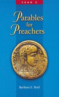 Cover image for Parables For Preachers: Year C, The Gospel of Luke