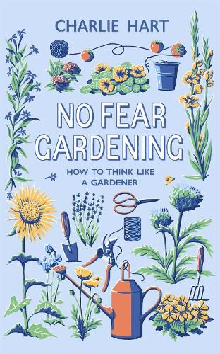 Cover image for No Fear Gardening: How To Think Like a Gardener