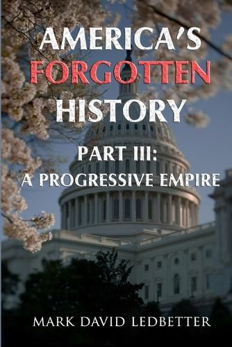 Cover image for America's Forgotten History. Part Three