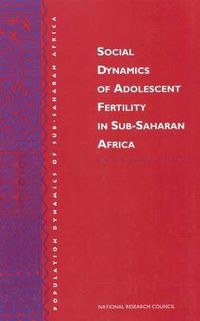 Cover image for Social Dynamics of Adolescent Fertility in Sub-Saharan Africa