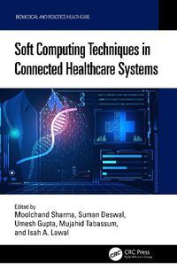 Cover image for Soft Computing Techniques in Connected Healthcare Systems