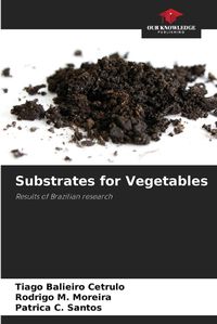 Cover image for Substrates for Vegetables