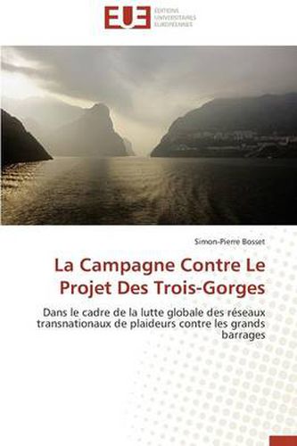 Cover image for La Campagne Contre Le Projet Des Trois-Gorges