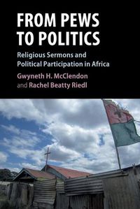 Cover image for From Pews to Politics: Religious Sermons and Political Participation in Africa