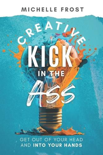 Cover image for Creative Kick in the Ass