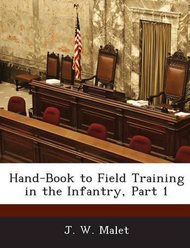 Cover image for Hand-Book to Field Training in the Infantry, Part 1