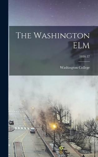 Cover image for The Washington ELM; 1934-37