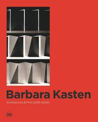 Cover image for Barbara Kasten: Architecture & Film (2015-2020)