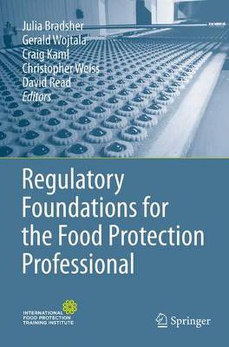 Regulatory Foundations for the Food Protection Professional