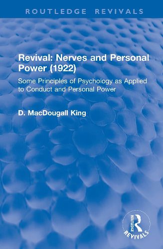 Cover image for Nerves and Personal Power: Some Principles of Psychology as Applied to Conduct and Health