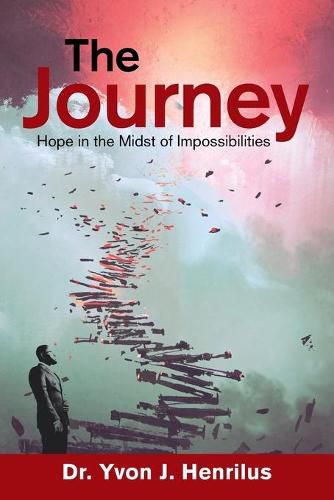 Cover image for The Journey: Hope in the Midst of Impossibilities