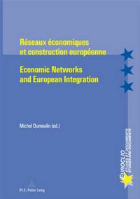 Cover image for Reseaux Economiques Et Construction Europeenne Economic Networks and European Integration