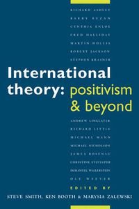 Cover image for International Theory: Positivism and Beyond