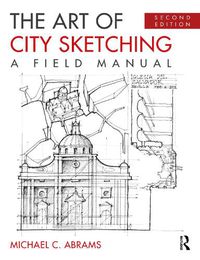 Cover image for The Art of City Sketching: A Field Manual