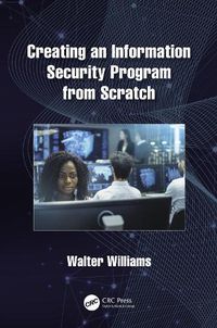 Cover image for Creating an Information Security Program from Scratch