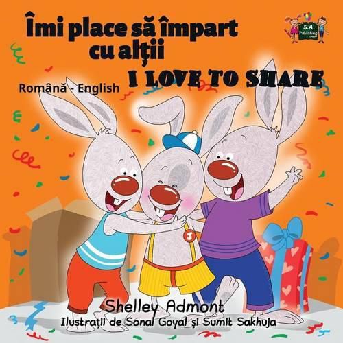 I Love to Share: Romanian English Bilingual Edition