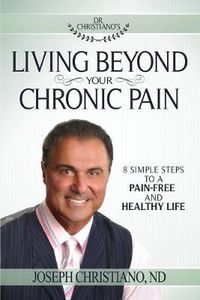 Cover image for Living Beyond Your Chronic Pain