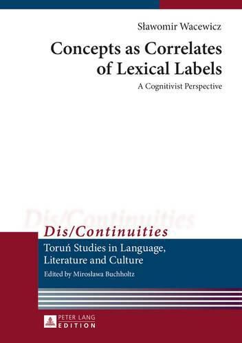 Cover image for Concepts as Correlates of Lexical Labels: A Cognitivist Perspective