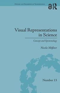 Cover image for Visual Representations in Science: Concept and Epistemology