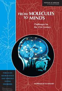 Cover image for From Molecules to Minds: Challenges for the 21st Century: Workshop Summary