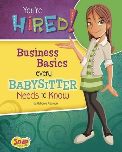 Cover image for You're Hired!: Business Basics Every Babysitter Needs to Know