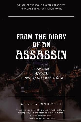 Cover image for From The Diary of an Assassin: Introducing Angel - A Hustling Diva With a Twist