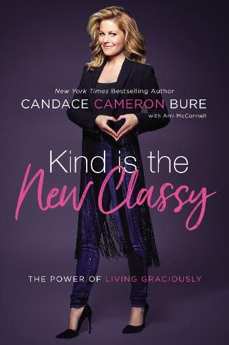 Cover image for Kind Is the New Classy: The Power of Living Graciously