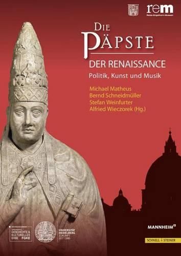 Cover image for Die Papste Der Renaissance: Politik, Kunst Und Musik