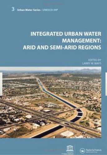 Cover image for Integrated Urban Water Management: Arid and Semi-Arid Regions: UNESCO-IHP