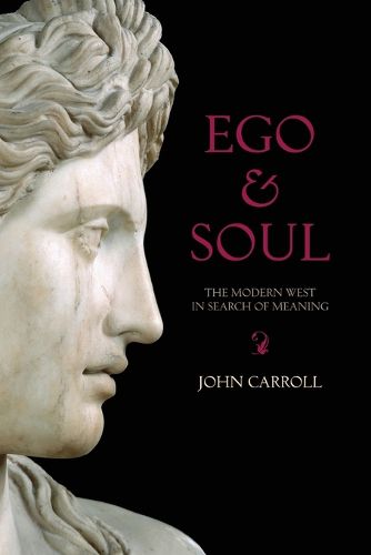 Cover image for Ego and Soul: The Modern West in Search of Meaning