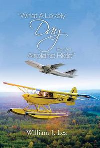 Cover image for What a Lovely Day for an Airplane Ride