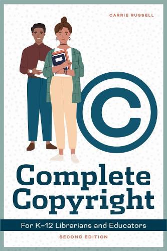 Cover image for Complete Copyright for K12 Librarians and Educators