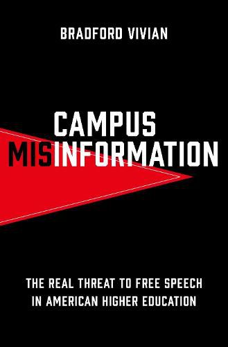 Cover image for Campus Misinformation: The Real Threat to Free Speech in American Higher Education