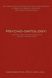 Cover image for Psycho-Ontology: A Theistic View of Psychotherapeutic Therapy and Treatment