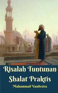 Cover image for Risalah Tuntunan Shalat Praktis