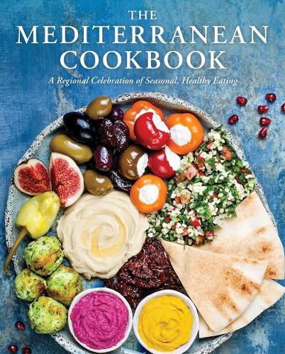 Cover image for The Mediterranean Cookbook: A Regional Celebration of Seasonal, Healthy Eating