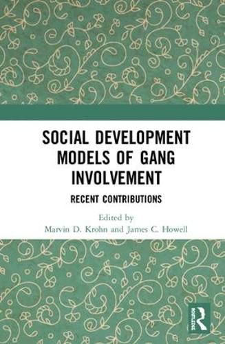 Social Development Models of Gang Involvement: Recent Contributions