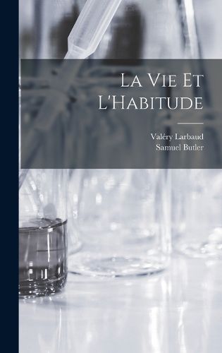 Cover image for La Vie et L'Habitude
