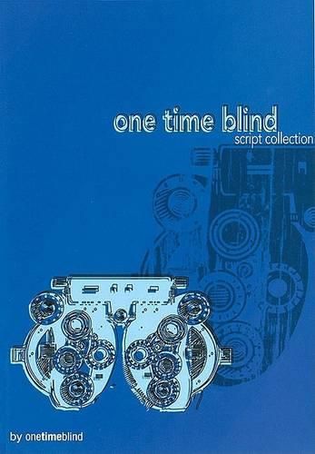 Cover image for One Time Blind: Script Collection