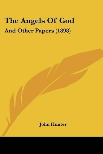 Cover image for The Angels of God: And Other Papers (1898)