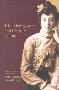 Cover image for L.M. Montgomery and Canadian Culture