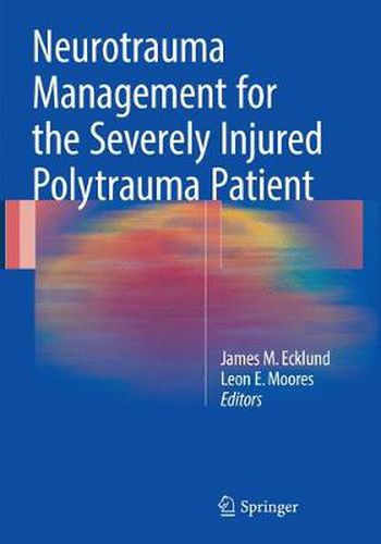 Cover image for Neurotrauma Management for the Severely Injured Polytrauma Patient