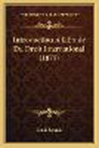 Introduction A L'Etude Du Droit International (1879)