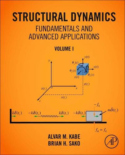 Cover image for Structural Dynamics Fundamentals and Advanced Applications, Volume I: Volume I