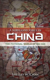 Cover image for A Subversive Voice in China: The Fictional World of Mo Yan