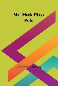 Cover image for Mr. Meek Plays Polo